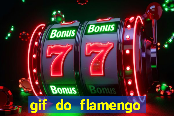 gif do flamengo para celular
